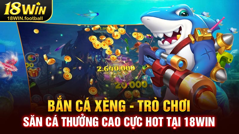 bắn cá xèng