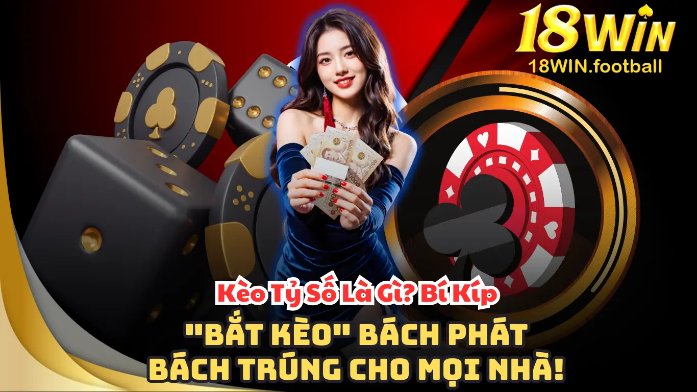 Kèo Tỷ Số Là Gì? Bí Kíp "Bắt Kèo" Bách Phát Bách Trúng Cho Mọi Nhà! Download the Todaybet App Experience High Class Online Gaming Trang web 2025 08 13T205927.348